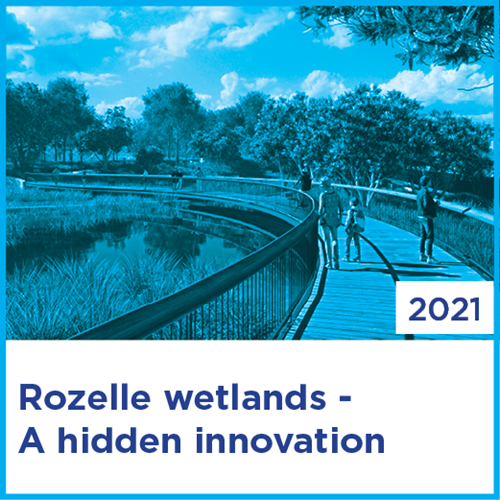 Rozelle Wetlands - A hidden innovation | 2021