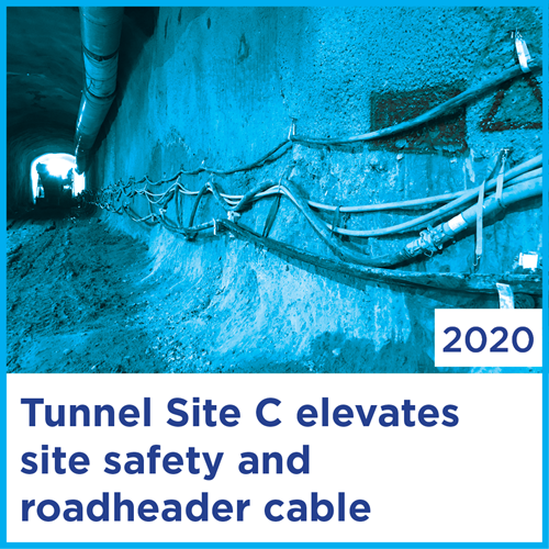 Tunnel Site C elevates site safety and roadheader cable | 2020