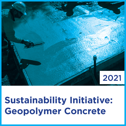 Sustainability Initiative: Geopolymer Concrete | 2021