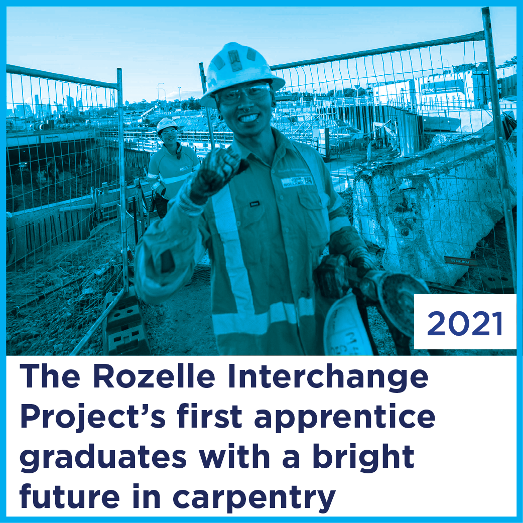 The Rozelle Interchange Project's first apprentice graduates with a bright future in carpentry | 2021